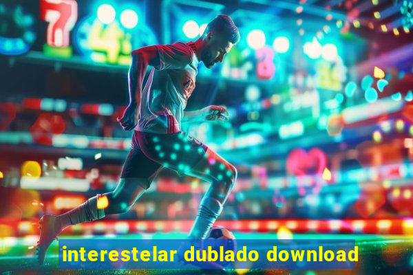 interestelar dublado download